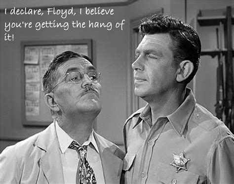 Andy Griffith Show Famous Quotes Quotesgram