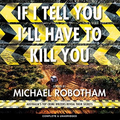 If I Tell You Ill Have To Kill You By Michael Robotham Audiobook