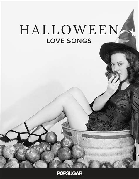 Halloween Love Songs Popsugar Love And Sex