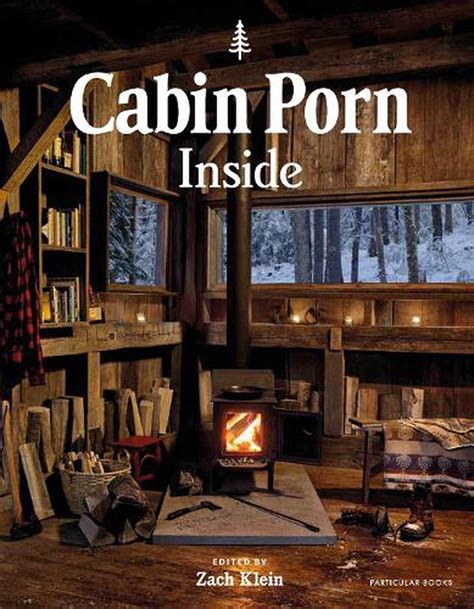 Cabin Porn Inside By Zach Klein Hardcover 9780241388549 Buy Online