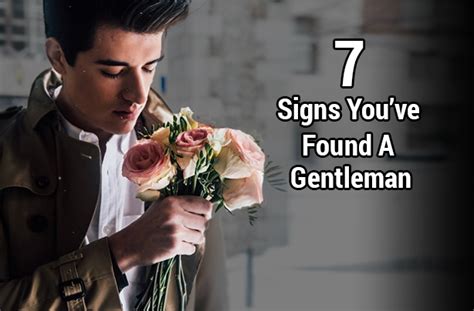 7 Signs Youve Found A Gentleman Mindwaft