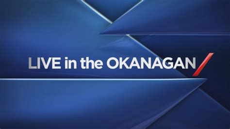 Global News At 5 Okanagan News Videos And Articles