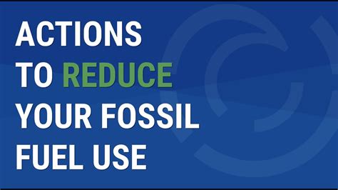 Actions To Reduce Your Fossil Fuel Use Youtube