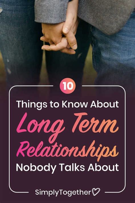 10 Things To Know About Long Term Relationships That Nobody Tells You