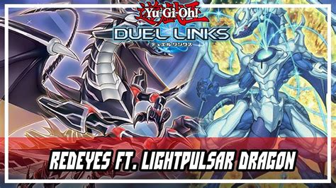 Redeyes Ft Lightpulsar Dragon Yu Gi Oh Duel Links Deck Profile