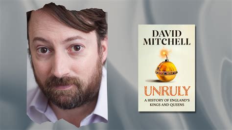 unruly in conversation with david mitchell the oxford magazine