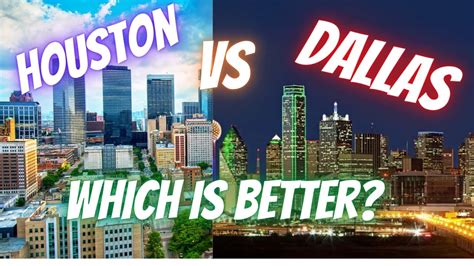 Dallas Vs Houston Texas Compared Which City Is Best Youtube