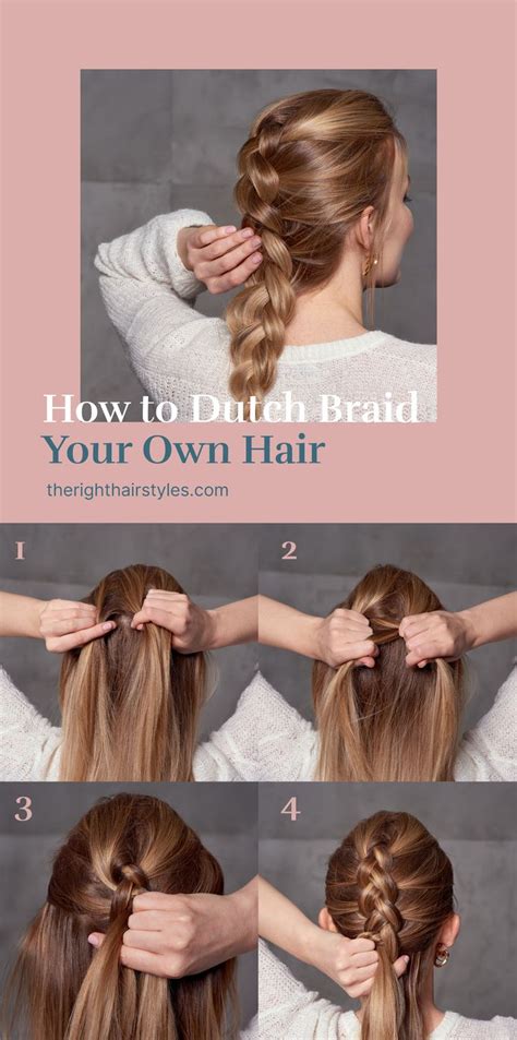 How To Dutch Braid Your Own Hair Braiding Your Own Hair Dutch Braid