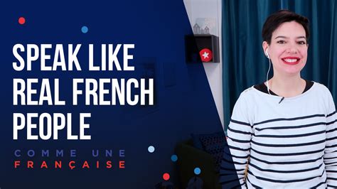 How To Speak Modern French Comme Une Française