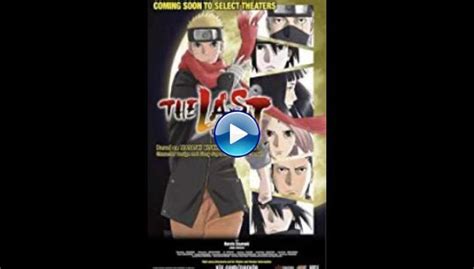 Watch The Last Naruto The Movie 2014 Full Movie Online Free