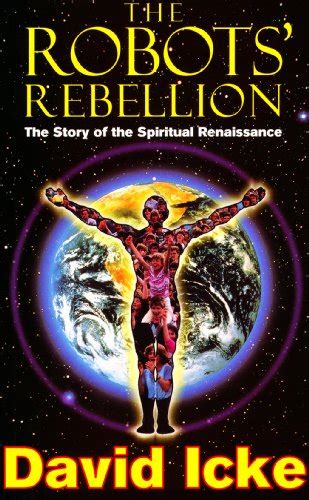 Buy The Robots Rebellion The Story Of Spiritual Renaissance David
