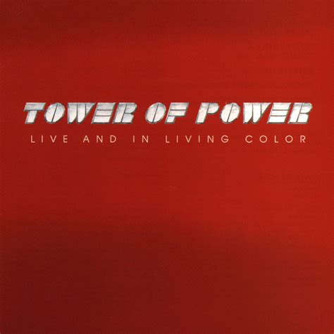 Live And In Living Color Album By Tower Of Power Spotify