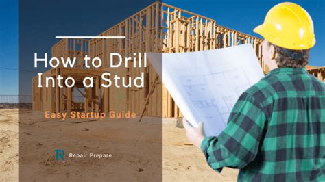 How To Drill Into A Stud In Simple Steps Repair Prepare
