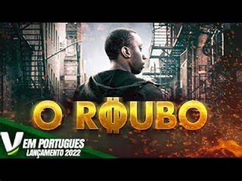 O ROUBO LANÇAMENTO 2022 FILME DE AÇÃO DUBLADO EM PORTUGUÊS