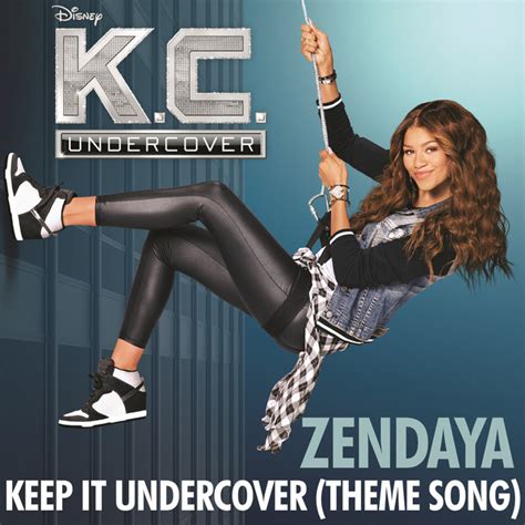 Keep It Undercover Theme Song From Kc Undercover By Zendaya On