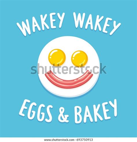 Wakey Wakey Eggs Bakey Funny Morning Stock Vector Royalty Free 693750913