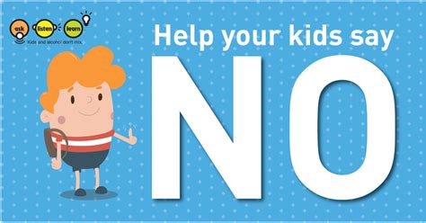 Help Your Kids Say No Ask Listen Learn