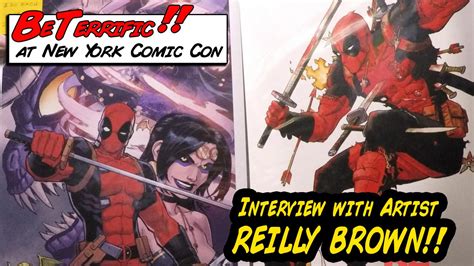 Deadpool Artist Reilly Brown Interviews With Beterrific At Nycc Youtube