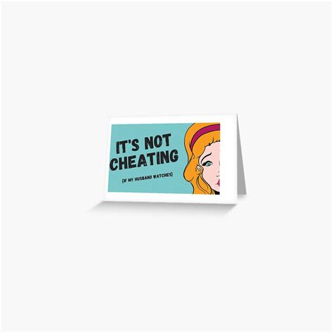 Its Not Cheating If My Husband Watches Greeting Card For Sale By