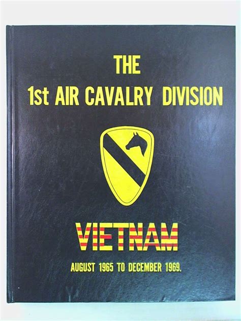 The 1st Air Cavalry Division Memoirs Of The First Team Vietnam August