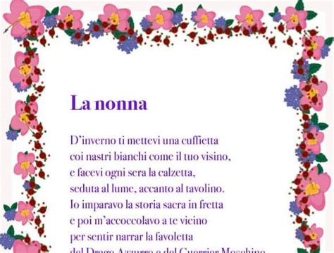 Sei sempre in prima linea ad aiutare gli altri e a dare i tuoi consigli, per cara nonna, la tua saggezza mi ha sempre accompagnato in ogni circostanza e le tue parole mi hanno sempre rafforzato nei momenti di sconforto. Poesia per la nonna : io e la nonna