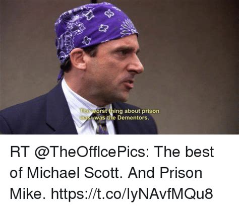 Orst Thing About Prison I Was The Dementors Rt The Best Of