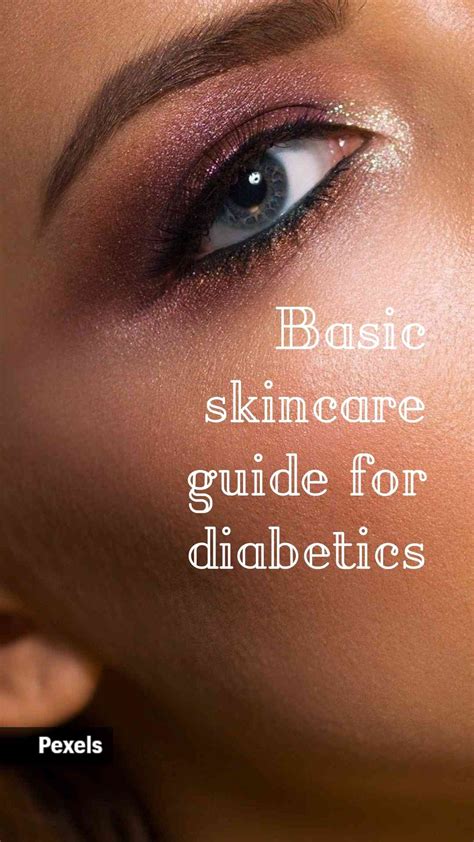 Basic Skincare Guide For Diabetics The Indian Express