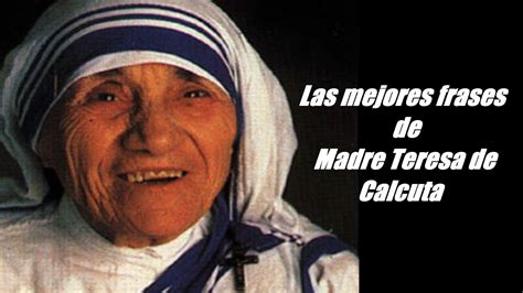 Quiero monjas hindúes … quiene. Frases famosas de Madre Teresa de Calcuta - YouTube