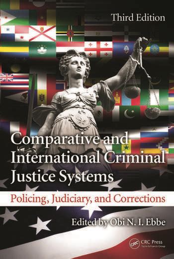 Comparative And International Criminal Justice Systems Policing Judiciary And Corrections