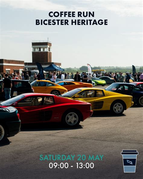 COFFEE RUN BICESTER HERITAGE SATURDAY 20 MAY Collecting Cars
