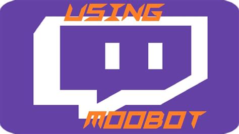 MOOBOT TWITCH TUTORIAL Your Twitch Moderator Bot Updated Twitch