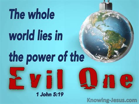 1 John 519 We Know That We Are Of God And That The Whole World Lies