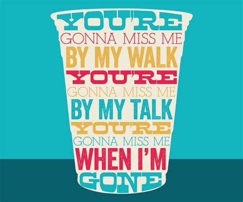 Youre Gonna Miss Me When Im Gone Aescolhaperfeita2 Cups Cups