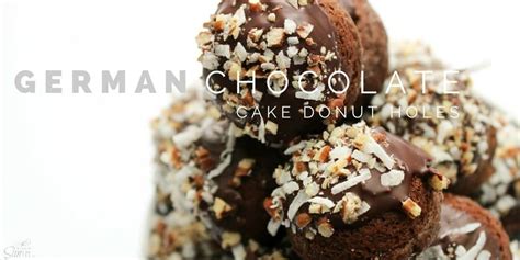 It wouldn't have its own german chocolates are usually served as whole cakes. German Chocolate Cake Donut Holes - A Dash of Sanity