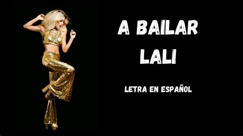 A Bailar Lali Espósito Letra En Español Youtube