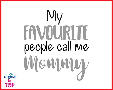 My Favorite People Call Me Mommy Svg Mothers Day Svg Svg Cut Files