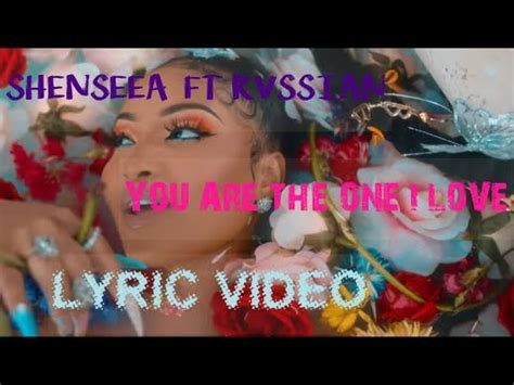 Shenseea Ft Rvssian You Are The One I Love Offical Lyric Video Youtube