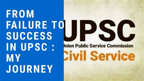 From Failure To Success In UPSC Civil Services Exam My Journey Ias