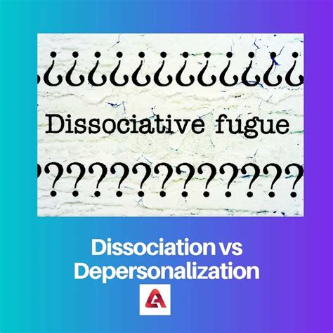 difference between dissociation and depersonalization