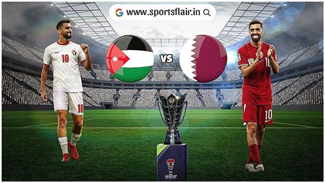 Afc Asian Cup Final 2024 Qatar Vs Jordan Match Preview And Lineups