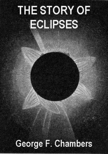 The Story Of Eclipses By George F Chambers Goodreads
