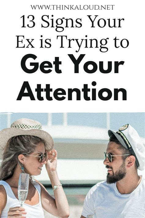 13 Signs Your Ex Is Trying To Get Your Attention In 2021 Relationship