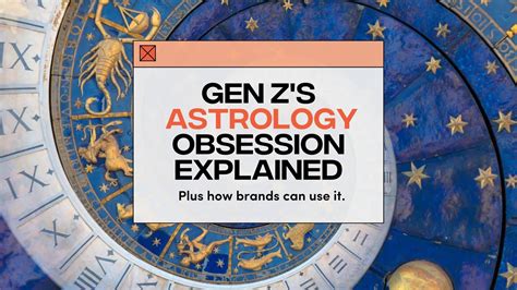 Gen Zs Astrology Obsession Explained Plus How Brands Can Use It