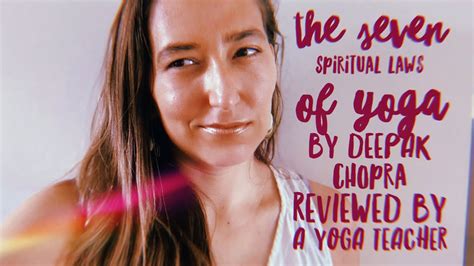 The Seven Spiritual Laws Of Yoga By Deepak Chopra Books About Yoga Reviewed By A Yoga Teacher