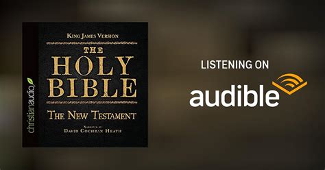 The Holy Bible In Audio King James Version The New Testament By King