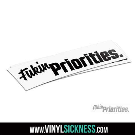 Fukin Priorities Jdm Tuner Stickers Decals Vs