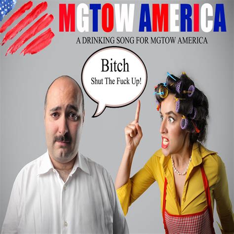 Bitch Shut The Fuck Up Single By MGTOW America Spotify