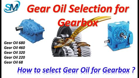 Gear Oil Selection Gear Oil For Gearbox How To Select Correct Gear