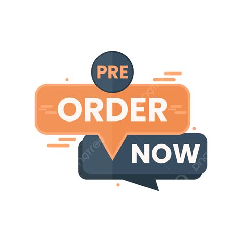 Pre Order Now Label Png Vector Psd And Clipart With Transparent