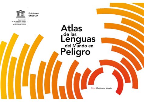 Atlas De Las Lenguas Del Mundo En Peligro